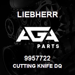 9957722 Liebherr CUTTING KNIFE DQ | AGA Parts