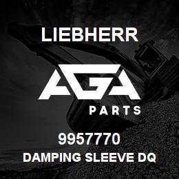 9957770 Liebherr DAMPING SLEEVE DQ | AGA Parts