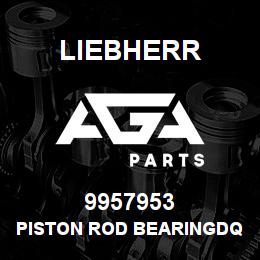 9957953 Liebherr PISTON ROD BEARINGDQ | AGA Parts