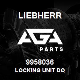 9958036 Liebherr LOCKING UNIT DQ | AGA Parts