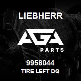 9958044 Liebherr TIRE LEFT DQ | AGA Parts