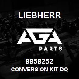 9958252 Liebherr CONVERSION KIT DQ | AGA Parts