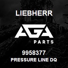 9958377 Liebherr PRESSURE LINE DQ | AGA Parts