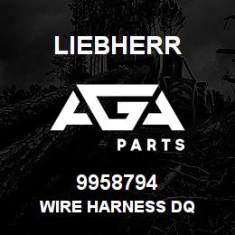 9958794 Liebherr WIRE HARNESS DQ | AGA Parts