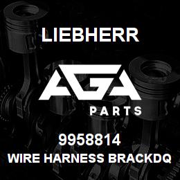 9958814 Liebherr WIRE HARNESS BRACKDQ | AGA Parts