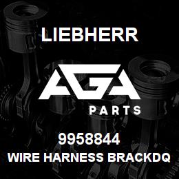 9958844 Liebherr WIRE HARNESS BRACKDQ | AGA Parts