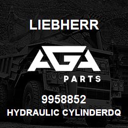 9958852 Liebherr HYDRAULIC CYLINDERDQ | AGA Parts
