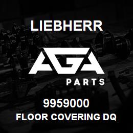 9959000 Liebherr FLOOR COVERING DQ | AGA Parts