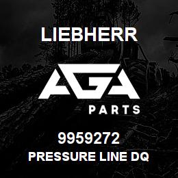 9959272 Liebherr PRESSURE LINE DQ | AGA Parts