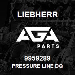 9959289 Liebherr PRESSURE LINE DQ | AGA Parts