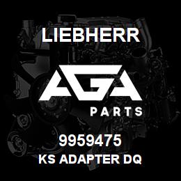 9959475 Liebherr KS ADAPTER DQ | AGA Parts
