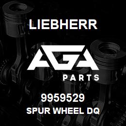 9959529 Liebherr SPUR WHEEL DQ | AGA Parts