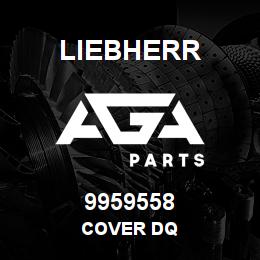 9959558 Liebherr COVER DQ | AGA Parts