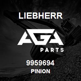 9959694 Liebherr PINION | AGA Parts