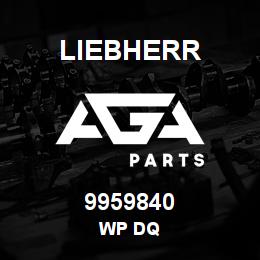 9959840 Liebherr WP DQ | AGA Parts