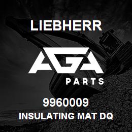 9960009 Liebherr INSULATING MAT DQ | AGA Parts