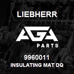 9960011 Liebherr INSULATING MAT DQ | AGA Parts