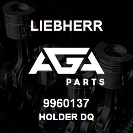 9960137 Liebherr HOLDER DQ | AGA Parts