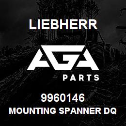 9960146 Liebherr MOUNTING SPANNER DQ | AGA Parts
