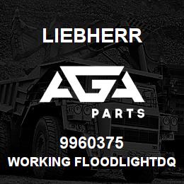 9960375 Liebherr WORKING FLOODLIGHTDQ | AGA Parts