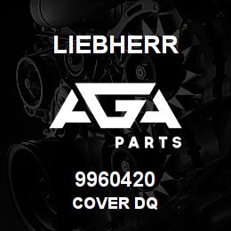 9960420 Liebherr COVER DQ | AGA Parts