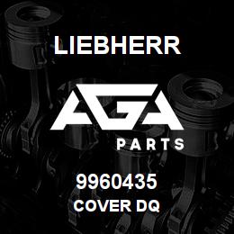 9960435 Liebherr COVER DQ | AGA Parts