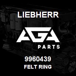 9960439 Liebherr FELT RING | AGA Parts