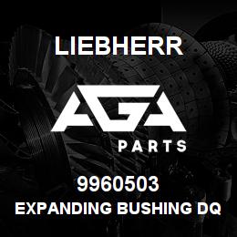 9960503 Liebherr EXPANDING BUSHING DQ | AGA Parts