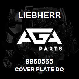 9960565 Liebherr COVER PLATE DQ | AGA Parts