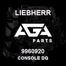 9960920 Liebherr CONSOLE DQ | AGA Parts
