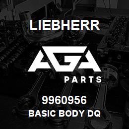 9960956 Liebherr BASIC BODY DQ | AGA Parts
