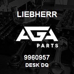 9960957 Liebherr DESK DQ | AGA Parts