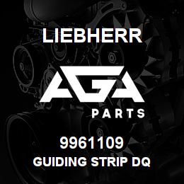 9961109 Liebherr GUIDING STRIP DQ | AGA Parts