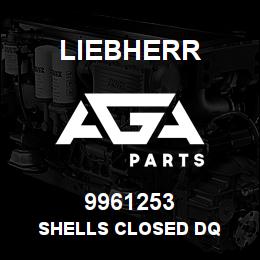 9961253 Liebherr SHELLS CLOSED DQ | AGA Parts