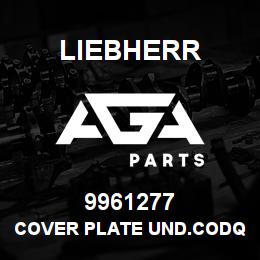 9961277 Liebherr COVER PLATE UND.CODQ | AGA Parts