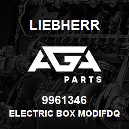 9961346 Liebherr ELECTRIC BOX MODIFDQ | AGA Parts