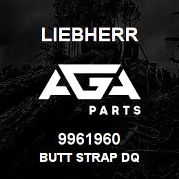 9961960 Liebherr BUTT STRAP DQ | AGA Parts