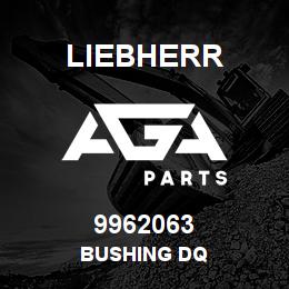 9962063 Liebherr BUSHING DQ | AGA Parts