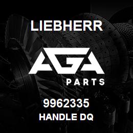 9962335 Liebherr HANDLE DQ | AGA Parts