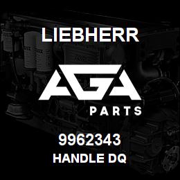 9962343 Liebherr HANDLE DQ | AGA Parts