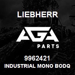 9962421 Liebherr INDUSTRIAL MONO BODQ | AGA Parts