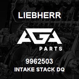 9962503 Liebherr INTAKE STACK DQ | AGA Parts