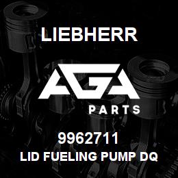 9962711 Liebherr LID FUELING PUMP DQ | AGA Parts