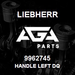 9962745 Liebherr HANDLE LEFT DQ | AGA Parts