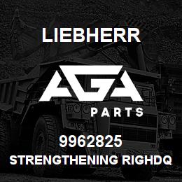 9962825 Liebherr STRENGTHENING RIGHDQ | AGA Parts