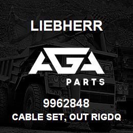 9962848 Liebherr CABLE SET, OUT RIGDQ | AGA Parts