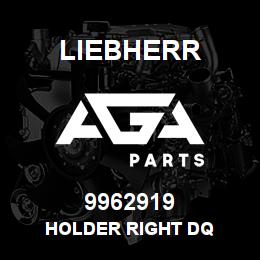 9962919 Liebherr HOLDER RIGHT DQ | AGA Parts