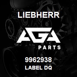 9962938 Liebherr LABEL DQ | AGA Parts