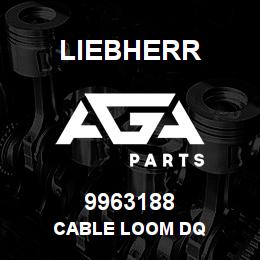 9963188 Liebherr CABLE LOOM DQ | AGA Parts