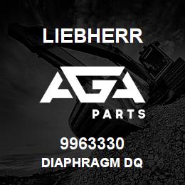 9963330 Liebherr DIAPHRAGM DQ | AGA Parts